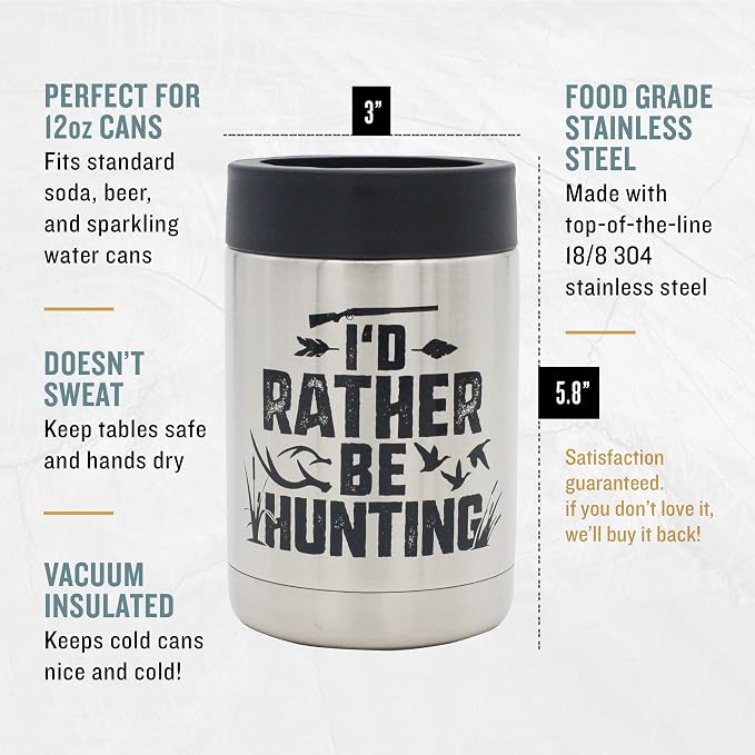 "Rather Be Hunting" Insulated Can Cooler - Great Hunting Gift for Men, Unique Birthday or Christmas Idea for Deer, Bear, Duck, Bird, and Camo Coolie Loving Dads and Bow Hunters, USA-Owned Company